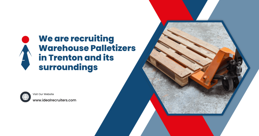 Warehouse Palletizers - Trenton, New Jersey - Ideal Recruiters.png